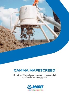 GAMMA MAPESCREED - Prodotti Mapei per massetti cementizi e sottofondi alleggeriti